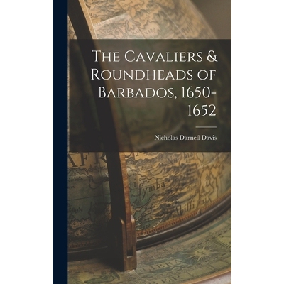 预订 The Cavaliers & Roundheads of Barbados, 1650-1652 9781015910010