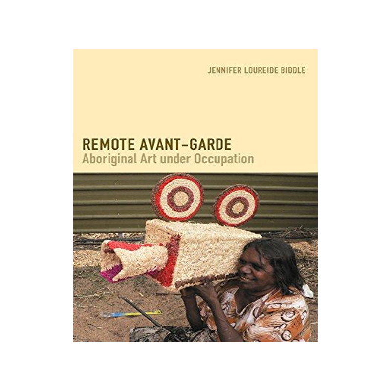 [预订]Remote Avant-Garde: Aboriginal Art under Occupation 9780822360551