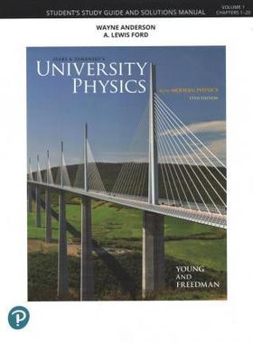 [预订]Student Study Guide and Solutions Manual for University Physics, Volume 1 (Chapters 1-20) 9780135216958