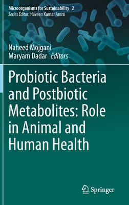 【预订】Probiotic Bacteria and Postbiotic Metabolites: Role in Animal and Human health
