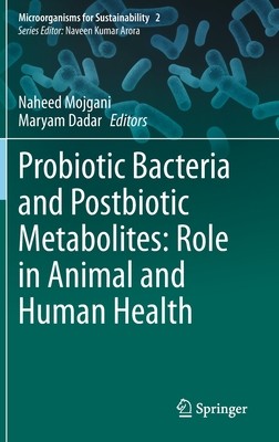 【预订】Probiotic Bacteria and Postbiotic Metabolites: Role in Animal and Human health