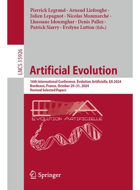 预订 Artificial Evolution: 16th International Conference, Évolution Artificielle, EA 2024, Bordeaux, France, October 29