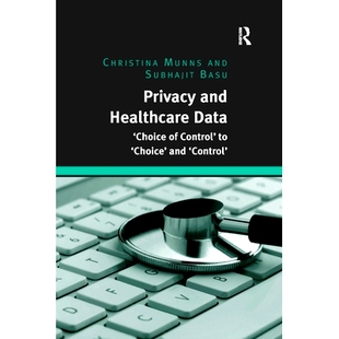 预订 Privacy and Healthcare Data: ’Choice of Control’ to ’Choice’ and ’Control’ 隐私和*数据：从“控制选择”到“