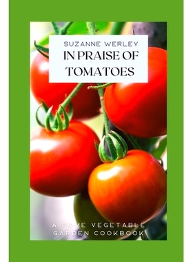 预订 In Praise of Tomatoes: 9798862231687
