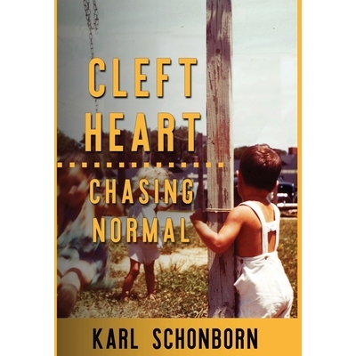 预订 Cleft Heart: : Chasing Normal 裂心：追逐正常 9781733079297