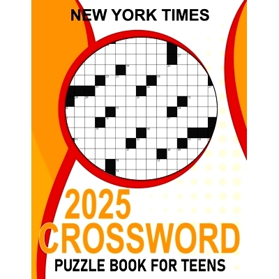 预订 2025 New York Times Crossword Puzzle Book For Teens: Brain-Boosting Puzzles for Young Solvers: 9798326536006