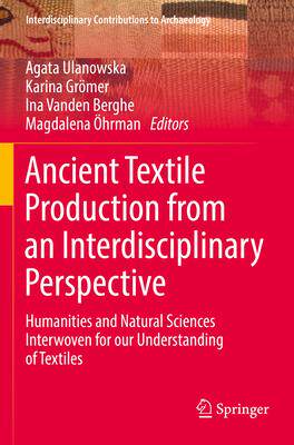 [预订]Ancient Textile Production from an Interdisciplinary Perspective 9783030921729