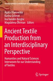 Textile Production Perspective 预订 9783030921729 Interdisciplinary Ancient from