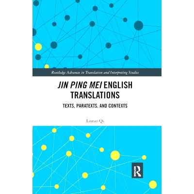 预订 Jin Ping Mei English Translations: Texts, Paratexts and Contexts: 9780367892975