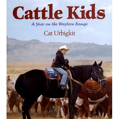预订 牛童:西部牧场的一年 动物百科 海洋生物 英文 Cattle Kids: A Year on the Western Range:9781590785089