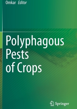 【预订】Polyphagous Pests of Crops 9789811580772