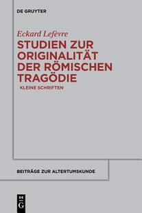 【预订】Studien zur Originalität der römischen Tragödie 9783110554960