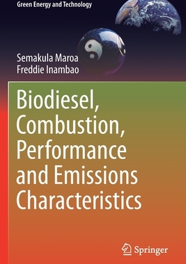 【预订】Biodiesel, Combustion, Performance and Emissions Characteristics 9783030511685
