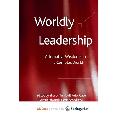 预订 Worldly Leadership: Alternative Wisdoms for a Complex World: 9781349329892
