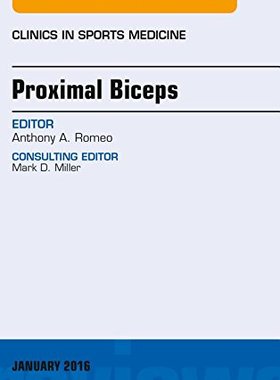 【预订】Proximal Biceps, An Issue of Clinics in Sports Medicine