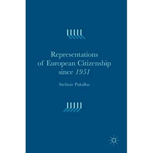 European Citizenship since 预订 1951年以来欧洲公民表征 1951 9781137511461 Representations