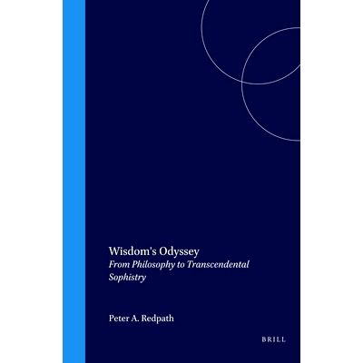 预订 Wisdom’s Odyssey: From Philosophy to Transcendental Sophistry 智慧的奥德赛：从哲学到先验诡辩: 9789042002050