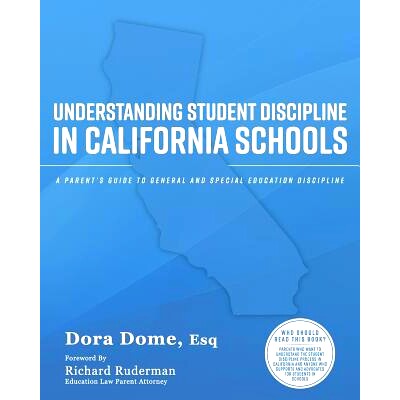 预订 Understanding Student Discipline in California Schools: A Parent’s Guide to General and Special Education Discipli