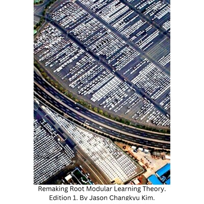 预订 Remaking Root Modular Learning Theory By Jason Changkyu Kim: 9798869092540