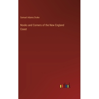 预订 Nooks and Corners of the New England Coast: 9783385377509