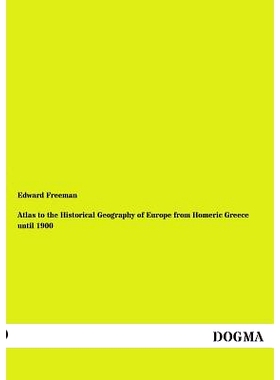 预订 Atlas to the Historical Geography of Europe from Homeric Greece Until 1900: 9783955078683
