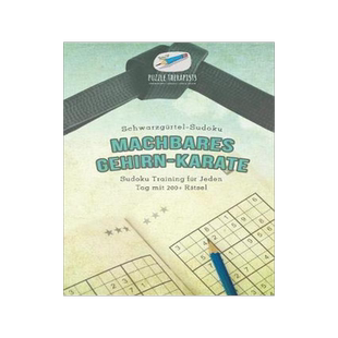 [预订]Machbares Gehirn-Karate - Schwarzgurtel-Sudoku - Sudoku Training Fur Jeden Tag Mit 200+ Ratsel 9781541945401