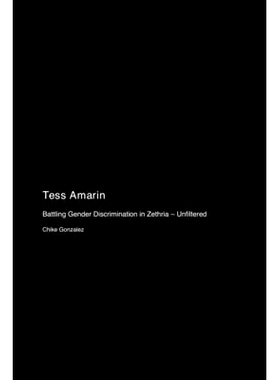预订 Tess Amarin: Battling Gender Discrimination in Zethria - Unfiltered: 9781779697592