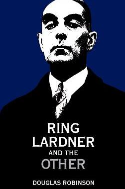 【预订】Ring Lardner and the Other
