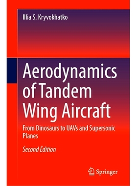 预订 Aerodynamics of Tandem Wing Aircraft: From Dinosaurs to UAVs and Supersonic Planes 双主翼飞机的空气动力学：从恐龙到