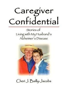 预订 Caregiver Confidential: Stories of Living with My Husband's Alzheimer's Disease
