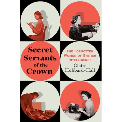 The Forgotten Women of British Intellige