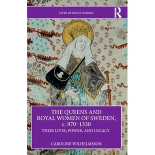 瑞典女 The Legacy 室妇女 Women Their Sweden Power 1330： 约970 and Queens Lives Royal 与 970–1330 预订