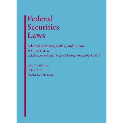 预订 Federal Securities Laws: Selected Statutes, Rules, and Forms, 2023-2024 Edition: 9798887860466