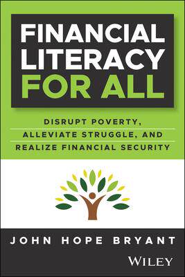 [预订]Financial Literacy for All: Disrupt Poverty, Alleviate Struggle, and Realize Financial Security 9781394209026
