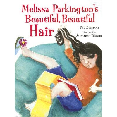 预订 梅丽莎·帕金顿 Melissa Parkington 美丽的头发 女性主题 女孩成长 英文  Melissa Parkington's Beautiful, Beautiful Hair