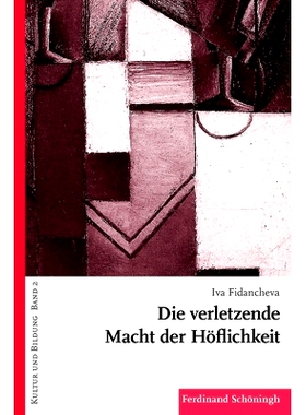预订 Die verletzende Macht der Höflichkeit 礼貌的冒犯: 9783506776884