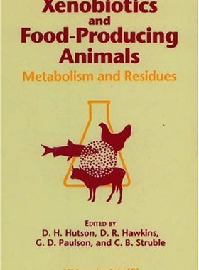 【预订】Xenobiotics and Food-Producing Animals
