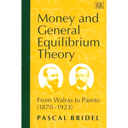预订 Money and General Equilibrium Theory: From Walras to Pareto (1870–1923) 货币与一般均衡理论：从瓦尔拉斯到帕累托（18