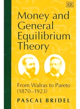 预订 Money and General Equilibrium Theory: From Walras to Pareto (1870–1923) 货币与一般均衡理论：从瓦尔拉斯到帕累托（18