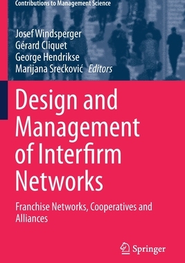 【预订】Design and Management of Interfirm Networks:Franchise Networks, Cooperatives and Alliances