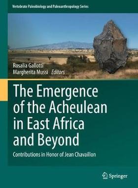 【预订】The Emergence of the Acheulean in East Africa and Beyond