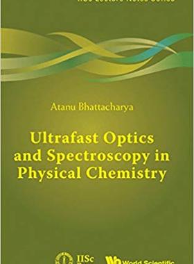 【预售】Ultrafast Optics And Spectroscopy In Physical Chemistry