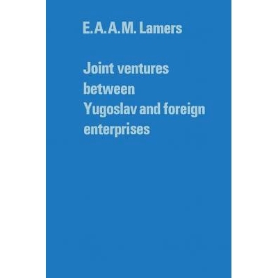 预订 Joint ventures between Yugoslav and foreign enterprises: 9789401177641