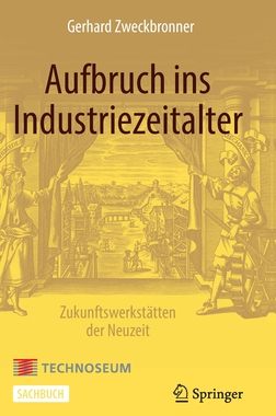 预订 Aufbruch ins Industriezeitalter - Zukunftswerkstätten der Neuzeit