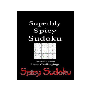 [预订]Superbly Spicy Sudoku - 100 Sudoku Puzzles Level Challenging+: Book of 100 Sudoku Puzzles from Chall 9781499167221
