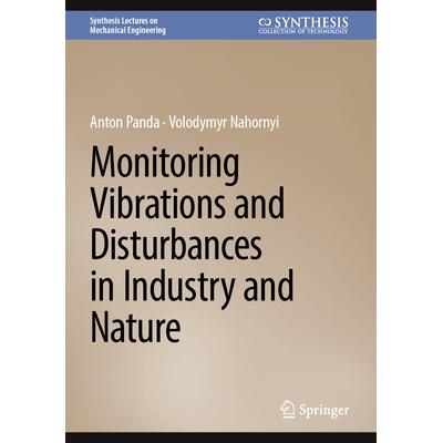 预订 Monitoring Vibrations and Disturbances in Industry and Nature监测工业与自然的振动与干扰9783031621895