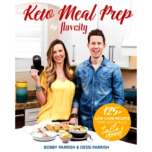 预订 Keto Meal Prep by Flavcity: 125+ Low Carb Recipes That Actually Taste Good (Keto Diet Recipes, Allergy Friendly Coo