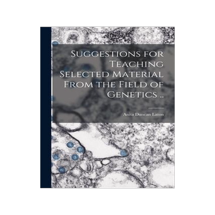 [预订]Suggestions for Teaching Selected Material From the Field of Genetics .. 9781013698781