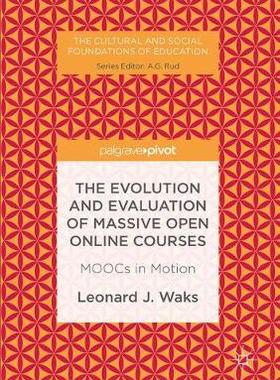 【预订】The Evolution and Evaluation of Massive Open Online Courses