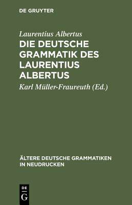 【预订】Die deutsche Grammatik des Laurentius Albertus 9783111046334